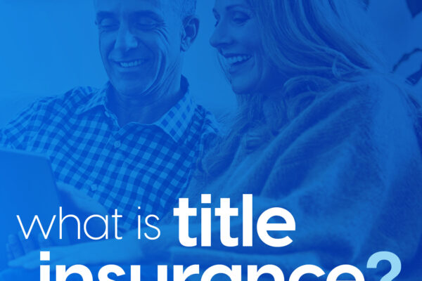 Title Insurance – Why you need the coverage